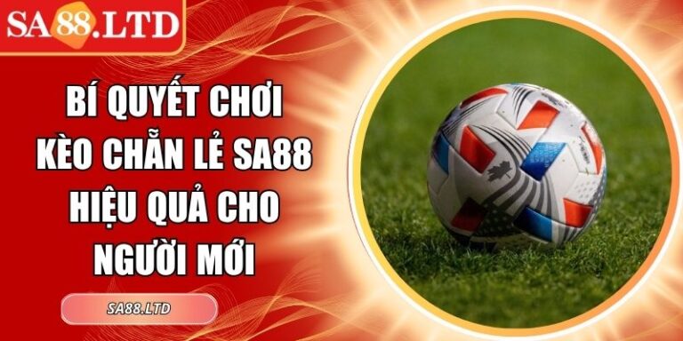 Kèo Chẵn Lẻ SA88