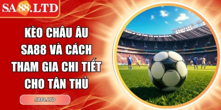 Kèo châu Âu SA88