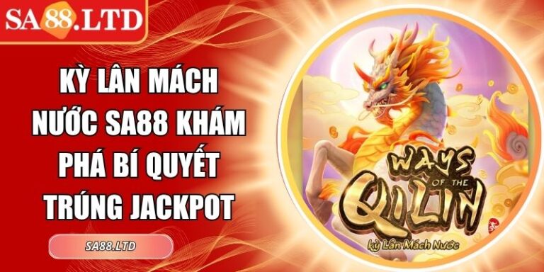 Kỳ Lân Mách Nước SA88